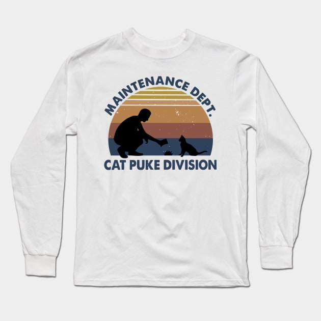 Retro Sunset Mainternance Dept Cat Puke Division Long Sleeve T-Shirt by Phylis Lynn Spencer